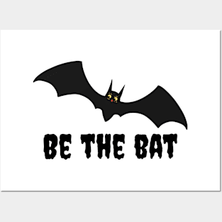 Be The Bat Posters and Art